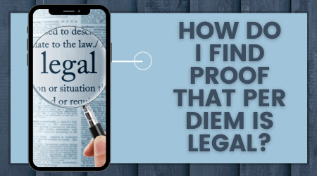 how do I find proof that per diem is legal?