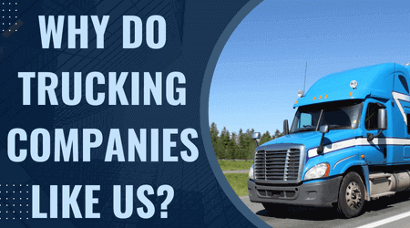 why do trucking companies like us?